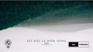 Khói - Bắt Đầu Là Điểm Dừng (Lyric Video) | tas release