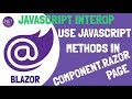 Blazor : Calling JavaScript Method from Component [JavaScript Interop]