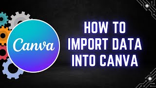 How to Import Data into Canva