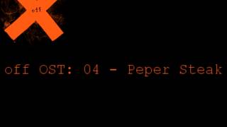 OFF OST: -04- Peper Steak