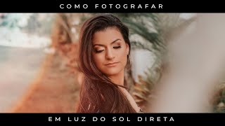 Fotografando Com Luz do Sol de 12:00 - Melhores Horas do Dia para Fotografar