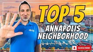 Top 5 Annapolis Neighborhood | Caprika Realty
