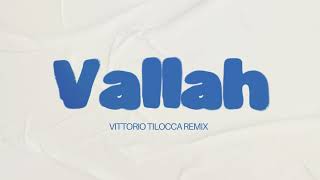 GJESTI - VALLAH (Vittorio Tilocca REMIX)