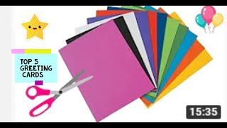 Top 5 Greeting Cards Making Ideas - Handmade Greeting Cards - Paper Crafts