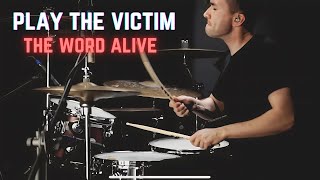 Play the Victim - The Word Alive | Drum Cover