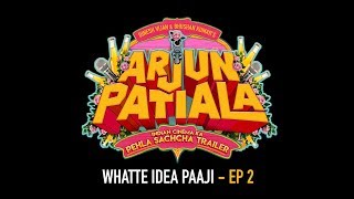 Whatte Idea Paaji - Ep 2 | Arjun Patiala | Diljit Dosanjh, Kriti Sanon, Varun Sharma | 26 July 2019