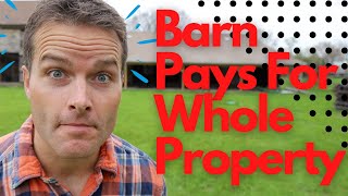 How One Corner of Barn Pays for Entire 45 Acre Property