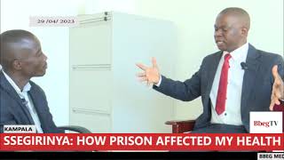 SSEGIRINYA: HOW PRISON AFFECTED MY HEALTH