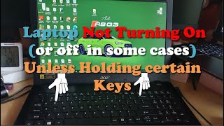 Laptop Won’t Turn On Unless holding down Certain keys Fix