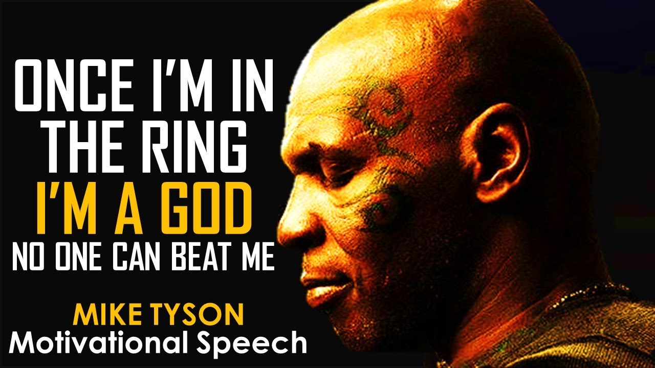 ONCE I'M IN THE RING I'M A GOD | IRON MIKE TYSON MOTIVATIONAL SPEECH ...