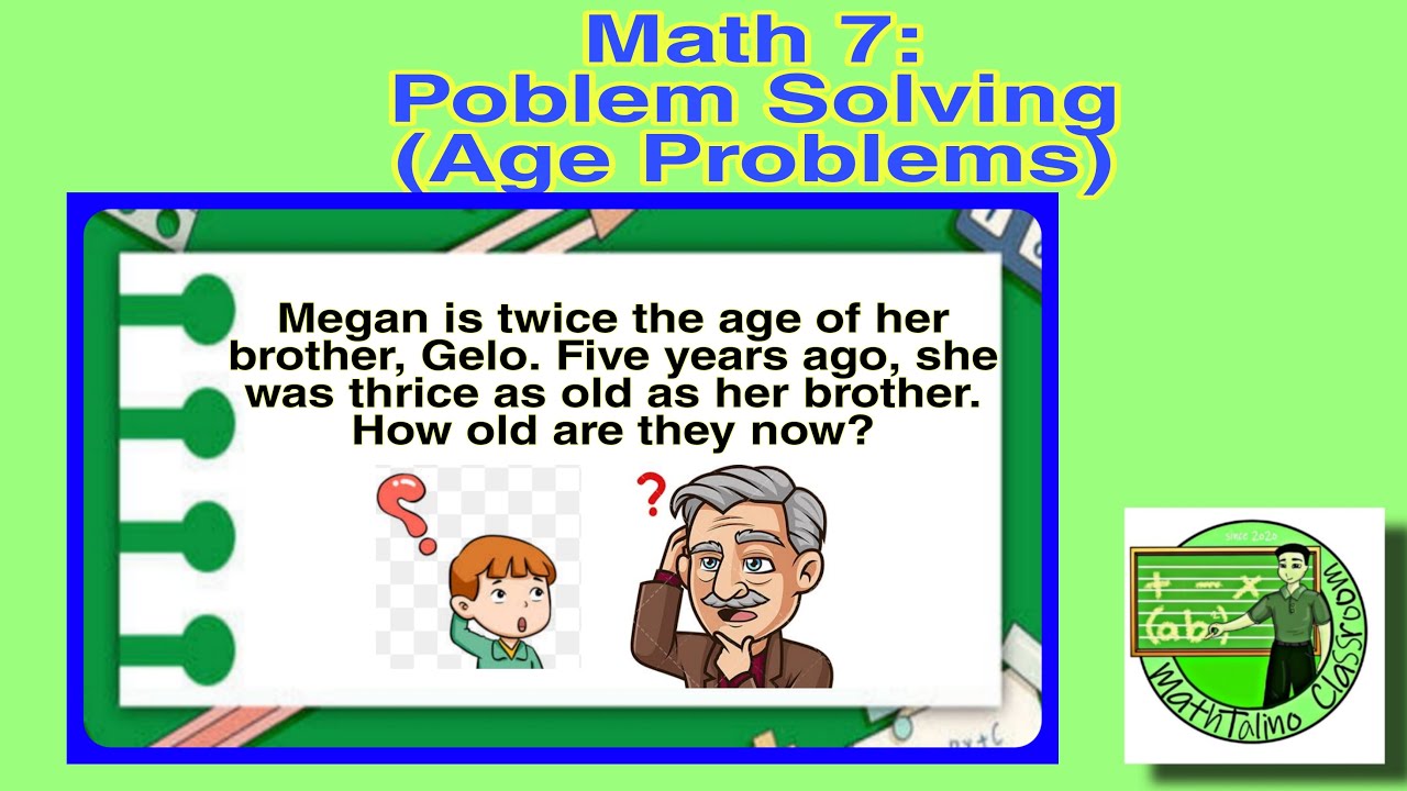 Math 7 Problem Solving - Age Problems - YouTube