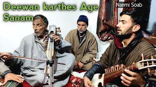 Deewan Karthes Aye Sanam | Naemi Soab | Gh Mohd Anzwali | Kashniri Sufi Music