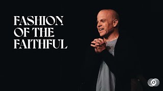 Fashion of the Faithful - Ben Stuart