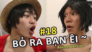 [VINE #18] Bỏ Ra Bạn Êi Phiên Bản Anime | Wibu | Ping Lê