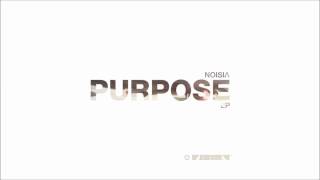 Noisia \u0026 Phace – Purpose (Original Mix)