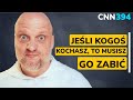 CNN [#374] Jeśli kogoś kochasz, to musisz go zabić