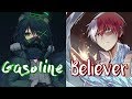 Nightcore ↪ Believer ✗ Gasoline {Switching Vocals}