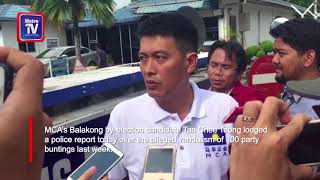 Balakong by election  MCA's Tan lodges police report on bunting vandalism