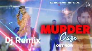Murder case ( REMIX) AM SAINI || RD SAINI || AJ || New haryanvi song