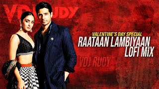 Raataan Lambiyan Lofi VDJ Rudy | Shershaah | Sidharth Malhotra & Kiara Advani  | Valentine Special