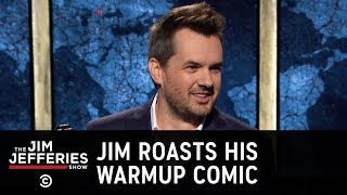 JimBits: Jim Roasts His Warmup Comic - The Jim Jefferies Show