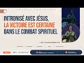 Pasteur Désirhée N'CHO | INTRONISÉ AVEC JÉSUS, LA VICTOIRE EST CERTAINE DANS LE COMBAT SPIRITUEL