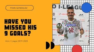 Fran Gonzalez | Goals | Hero I-League 2019-2020