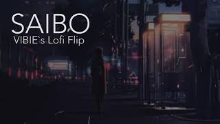 Saibo - (Lofi Flip) VIBIE