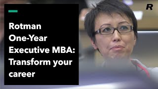 Rotman One-Year Executive MBA: Transform Your Career