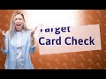 How do I check my Target card?