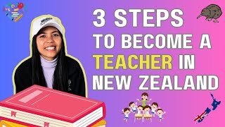 HOW TO BECOME A TEACHER IN NEW ZEALAND | 3 Steps