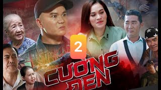 [Trailer] CƯỜNG ĐEN 2 | ĐỐI MẶT | Phim Ca Nhạc | Phim Hành Động 2020