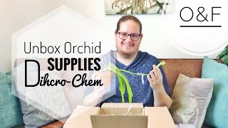 Orchid Supplies Unboxing | Dihcro-Chem June 2021