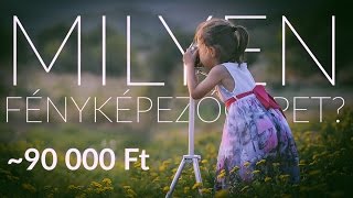 Milyen fényképezőgépet vennék? (~90 000 Ft-ért) [2016]