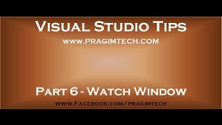 Part 6 Watch window in visual studio