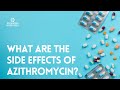 What are the side effects of Azithromycin?