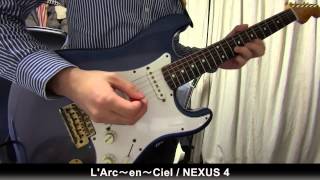 L'Arc～en～Ciel - NEXUS 4 (Guitar cover)