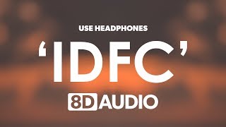 Blackbear - Idfc [Tarro Remix] (8D Audio) 🎧