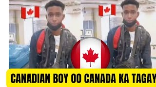 🔥WAR FARXAD LEH CANADIAN BOY OO KA DAGAY CANADA UGU DAMBEYNTI KANA GULEYSTY HABAR YARTII DHIBATEYSAY