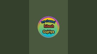 Hitesh gujriya is live