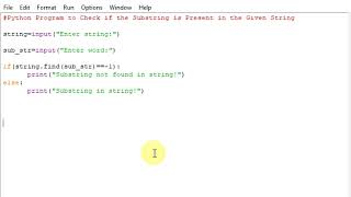 Python Program to Check if the Substring is Present in the Given String