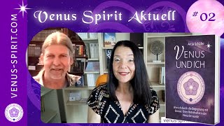 Venus Spirit Aktuell #2 ✨ Anjas Buch VENUS UND ICH  ✨ Interview mit Reiner Feistle