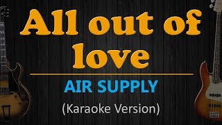 ALL OUT OF LOVE - Air Supply (HD Karaoke)