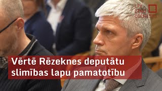 Vērtē Rēzeknes deputātu slimības lapu pamatotību