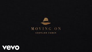 Leonard Cohen - Moving On ( Audio)