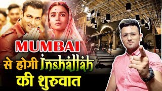 Salman-Alia के INSHALLAH की शूटिंग होगी Mumbai से शुरु | Sanjay leela Bhansali Film
