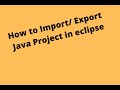 How to Import / Export Java project in eclipse || Java Tutorials || SDET || Automation Testing Guide