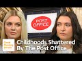 Our Childhoods Were Shattered By The Post Office Scandal