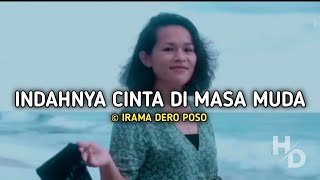 INDAHNYA CINTA DI MASA MUDA || IRAMA DERO POSO Rmx || HIGH DEFINITION