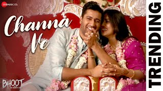 Channa Ve | Vicky Kaushal \u0026 Bhumi Pednekar | Akhil Sachdeva \u0026 Mansheel | Bhoot Part One | Lyrical